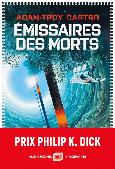 Emissaires des morts - Adam-Troy Castro - Albin Michel