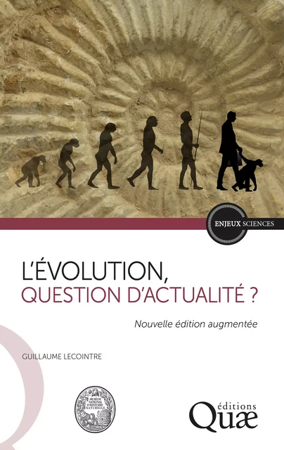 L'évolution, question d'actualité ? - Guillaume Lecointre - Quae