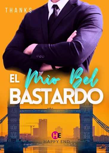 El Mio Bel Bastardo 1 ( La prima parte della serie fenomeno) -  Thanks - Happy End