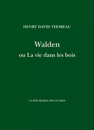 Walden ou La vie dans les bois