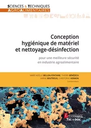 Conception hygiénique de matériel et nettoyage-désinfection pour une meilleure sécurité en industrie agroalimentaire