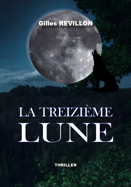 La Treizième Lune - Gilles Révillon - Atramenta