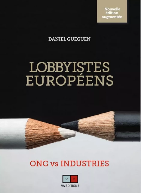 Lobbyistes européens - Daniel Guéguen - VA Editions