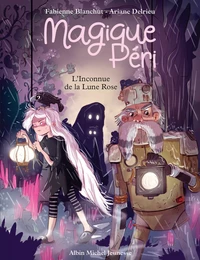 Magique Péri - tome 5 - L'Inconnue de la Lune Rose