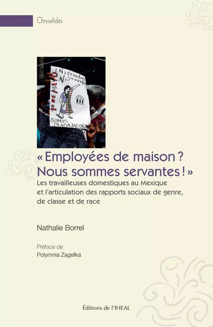 « Employées de maison ? Nous sommes servantes » - Nathalie Borrel - Éditions de l’IHEAL