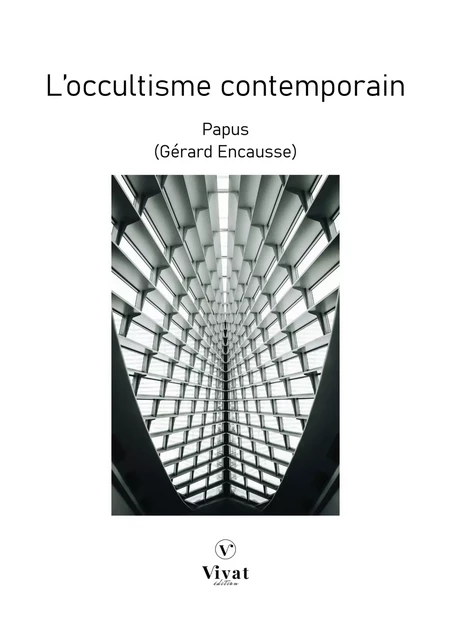 L'occultisme contemporain - Gérard Encausse dit PAPUS - LES EDITIONS VIVAT