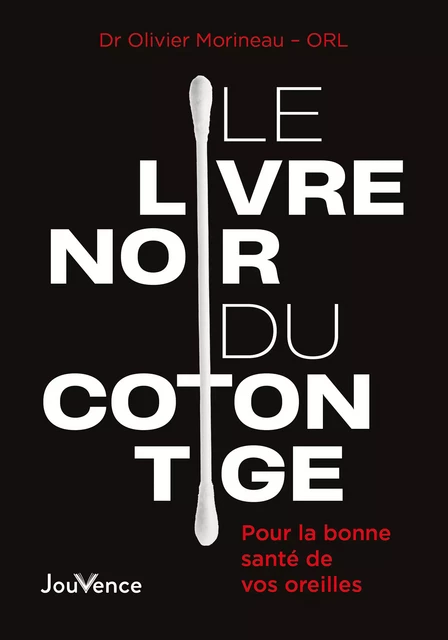 Le Livre noir du coton tige - Olivier Docteur Morineau - Éditions Jouvence