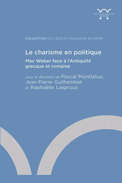 Le charisme en politique -  - Publications de l’École française de Rome