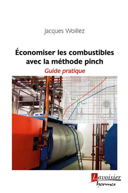 Économiser les combustibles avec la méthode pinch - Jacques Woillez - Hermes Science Publications