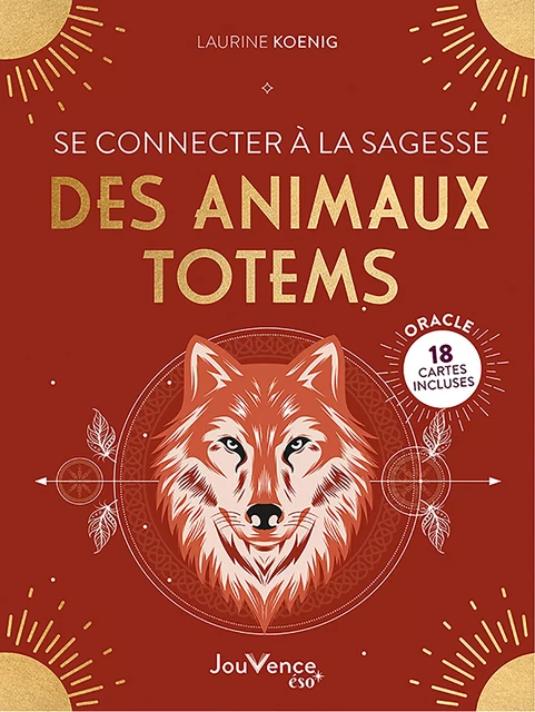 Se connecter à la sagesse des animaux totems - Laurine Koenig - Éditions Jouvence