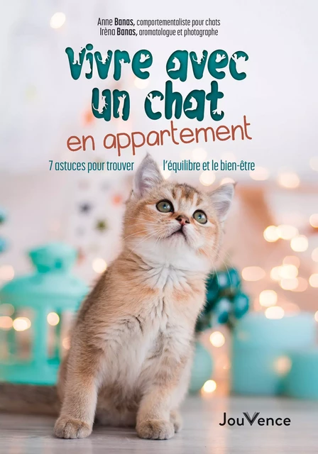 Vivre avec un chat en appartement - Irena Banas, Anne Banas - Éditions Jouvence