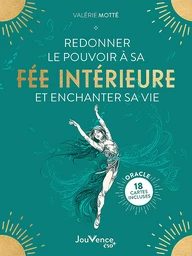 Redonner le pouvoir à sa fée intérieure et enchanter sa vie