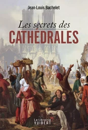 Les secrets des cathédrales