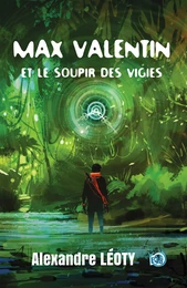 Max Valentin et le soupir des Vigies