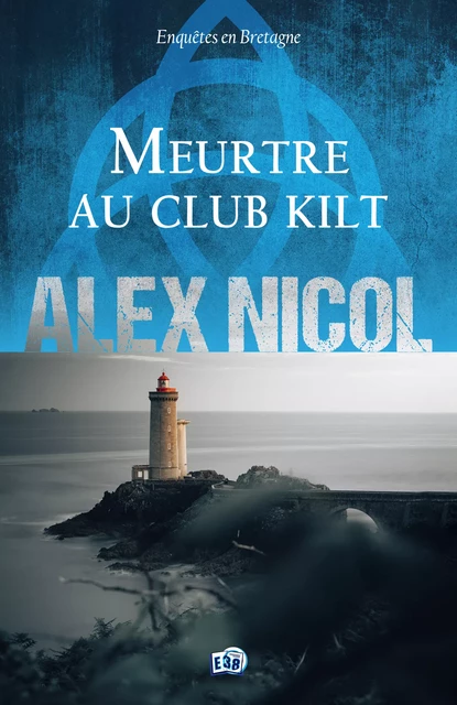 Meurtre au club kilt - Alex Nicol - Les éditions du 38