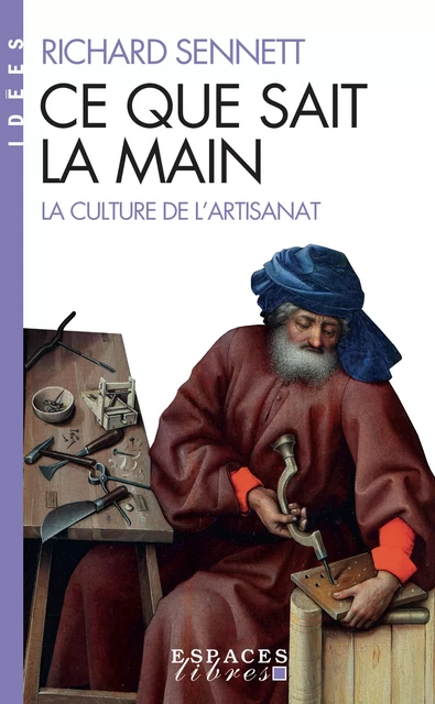 Ce que sait la main - Richard Sennett - Albin Michel