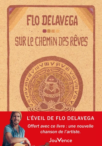 Sur le chemin des rêves - Flo Delavega - Éditions Jouvence