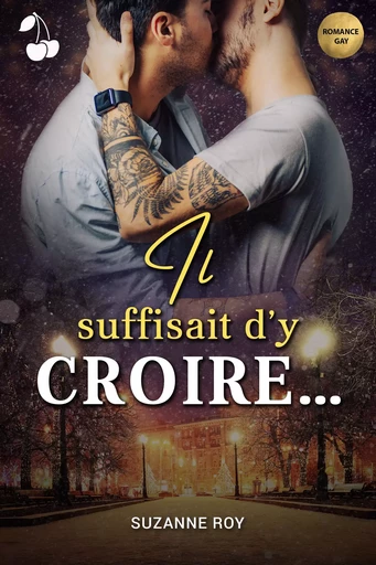 Il suffisait d'y croire - Suzanne Roy - Cherry Publishing