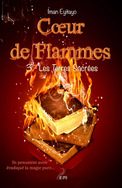 Coeur de flammes, tome 3 - Iman Eyitayo - Editions Plumes Solidaires