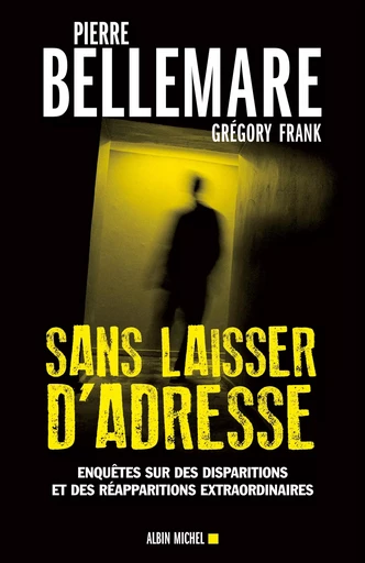 Sans laisser d'adresse - Pierre Bellemare, Gregory Frank - Albin Michel