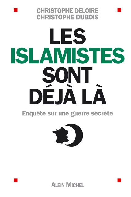 Les Islamistes sont déjà là - Christophe Deloire, Christophe Dubois - Albin Michel