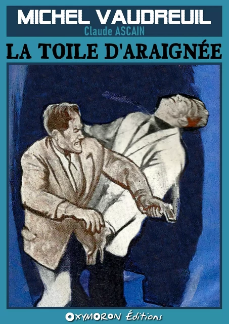 La toile d'araignée - Claude Ascain - OXYMORON Éditions