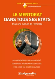 Le mentorat dans tous ses états : Pour une culture de l'entraide