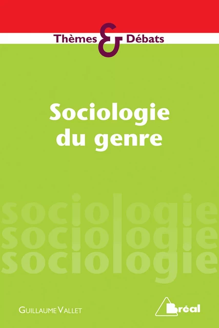 Sociologie du genre - Guillaume Vallet - Bréal