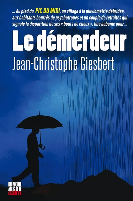 Le Démerdeur - Jean-Christophe Giesbert - Éditions Cairn