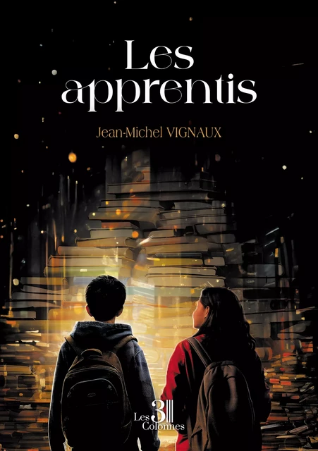 Les apprentis - Jean-Michel Vignaux - Éditions les 3 colonnes