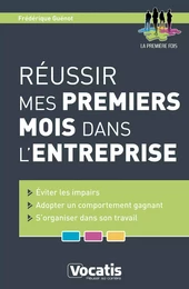 Réussir mes premiers mois dans l'entreprise