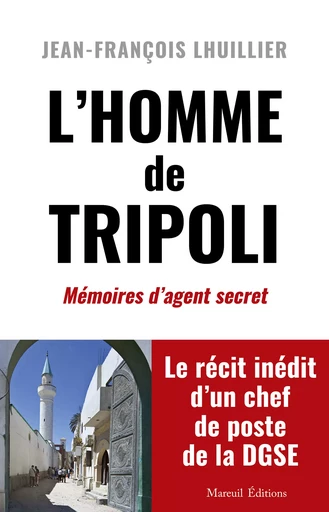 L'HOMME de TRIPOLI - Jean-François Lhuillier - Mareuil Éditions