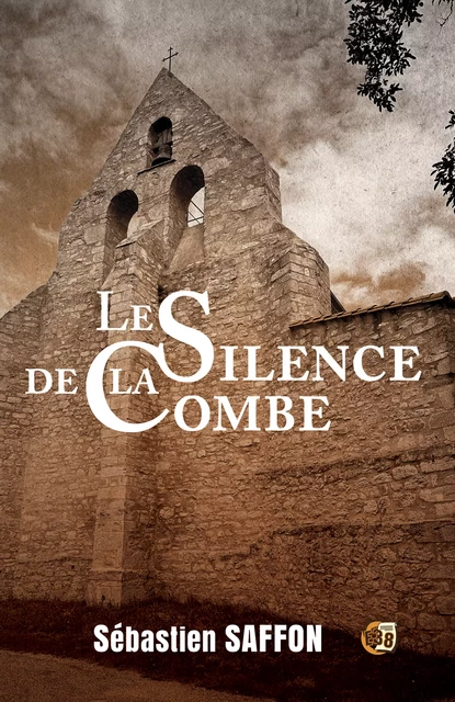 Le silence de la Combe - Sébastien Saffon - Les éditions du 38