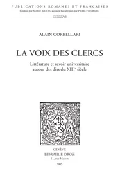 La Voix des Clercs : littérature et savoir universitaire autour des dits du XIIIe siècle