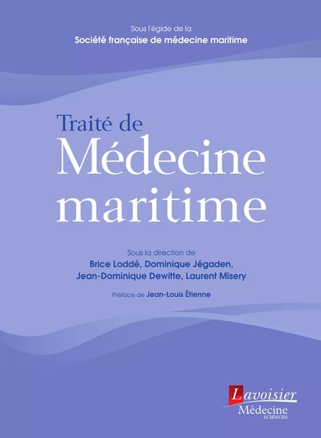 Traité de Médecine maritime - Brice Loddé, Dominique Jégaden, Jean-Dominique Dewitte, Laurent Misery - Médecine Sciences Publications