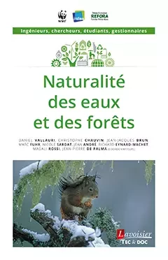 Naturalité des eaux et des forêts - Daniel Vallauri, Christophe Chauvin, Jean-Jacques Brun, Marc Fuhr, Nicole Sardat, Jean André, Richard Eynard-Machet, Magali Rossi, Jean-Pierre de Palma - Médecine Sciences Publications