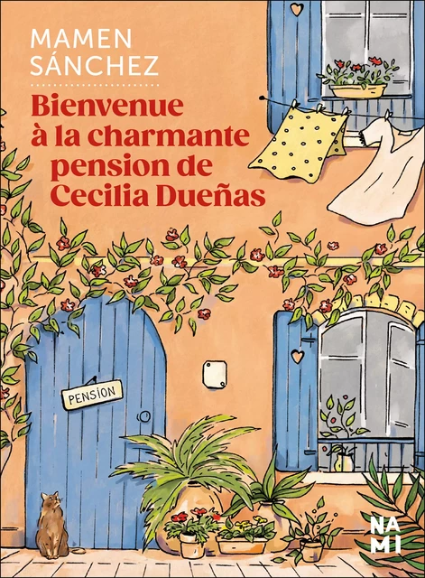 Bienvenue à la charmante pension de Cecilia Duenas - Mamen Sanchez - Éditions Nami