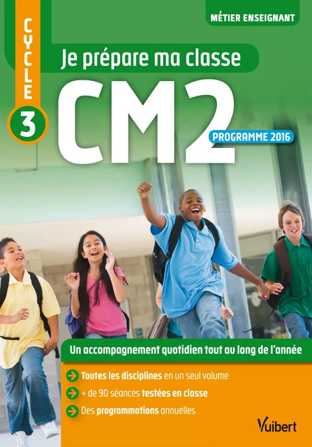 Je prépare ma classe de CM2 - Cycle 3 - Sarah Beuzelin, Julien Bodart, Sylvie Considère, Isabelle Pouilly, Françoise Ranson, Marc Loison - Vuibert