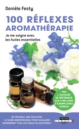 100 réflexes aromathérapie