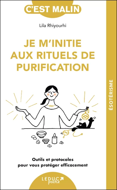 Je m'initie aux rituels de purification, c’est malin - Lila Rhiyourhi - Éditions Leduc