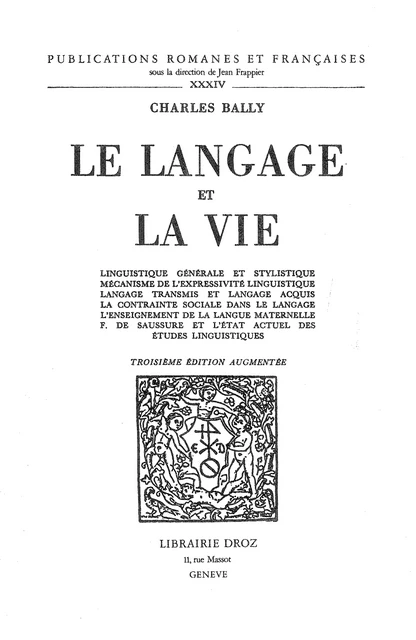 Le Langage et la vie. Troisième édition augmentée - Charles Bally - Librairie Droz