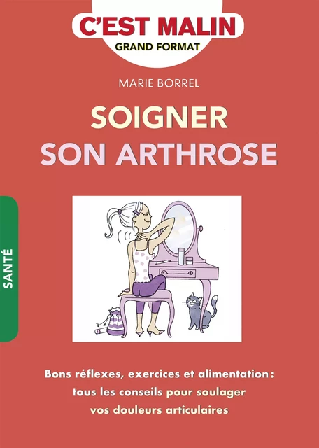 Soigner son arthrose ! C’est malin - Anne Dufour, Marie Borrel - Éditions Leduc