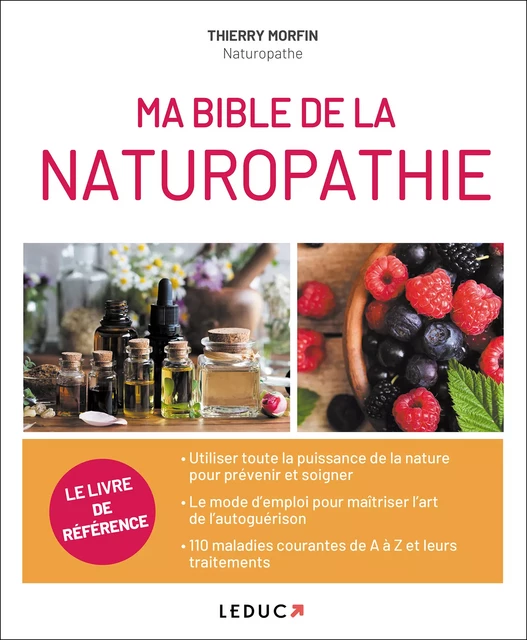 Ma Bible de la naturopathie - Thierry Morfin - Éditions Leduc