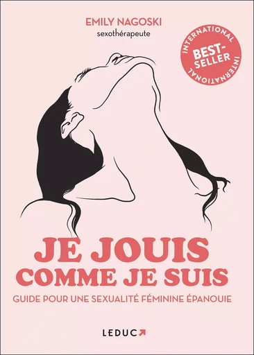 Je jouis donc je suis - Guide du plaisir féminin - Emily Nagoski - Éditions Leduc