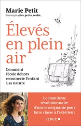 Élevés en plein air : Comment l’école dehors reconnecte l’enfant à la nature