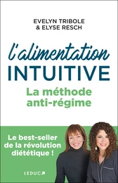 L'alimentation intuitive : La méthode anti-régime