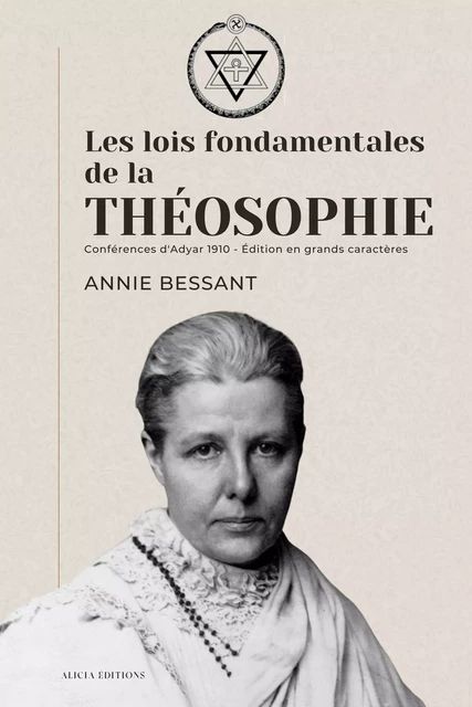 Les lois fondamentales de la Théosophie - Annie Bessant - Alicia Éditions