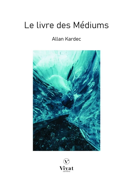 Le Livre des Médiums - Allan Kardec - LES EDITIONS VIVAT