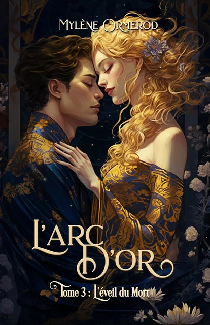 L'arc d'or : Tome 3 - Mylène Ormerod - Éditions Dreelune