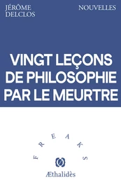 Vingt leçons de philosophie par le meurtre